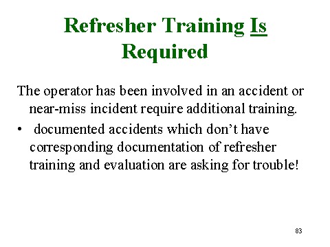 Refresher Training Is Required